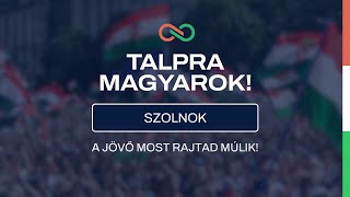 Szolnok Talpra Magyarok [upl. by Sammie]