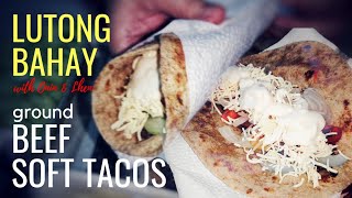 Lutong Bahay  Soft Tacos Ground Beef 21 How to Cook [upl. by Erodaeht]