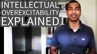 Intellectual Overexcitability Explained – Intellectual Giftedness 67 [upl. by Nydnarb883]