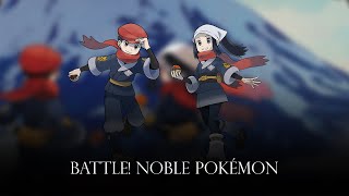 Battle Noble Pokémon  Remix Cover Pokémon Legends Arceus [upl. by Almeria]