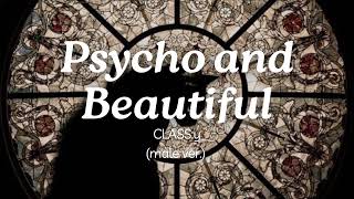 Psycho and Beautiful male version  original by CLASSy [upl. by Ybor]