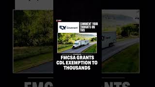 FMCSA Grants CDL Exemption to Thousands [upl. by Lupiv]