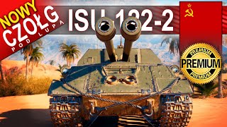 ISU1222  NOWY niszczyciel  pod lupą  World of Tanks [upl. by Edahsalof]