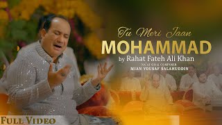 Tu Meri Jaan Mohammad  Rahat Fateh Ali Khan  Mian Yousaf Salahuddin  Official 4K Video [upl. by Nifled840]