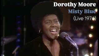 Dorothy Moore quotMisty Bluequot LIVE 1976 [upl. by Kemme]