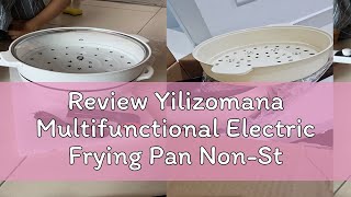 Review Yilizomana Multifunctional Electric Frying Pan NonStick Electric Pot with Steamer 4L [upl. by Queri]