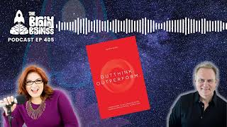 How to Outthink and Outperform in Marketing w Roger Hurni  The Brainy Business podcast ep 405 [upl. by Nwadahs]