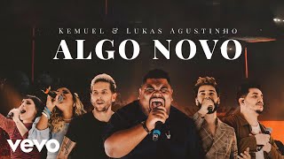 Kemuel  Algo Novo Ao Vivo ft Lukas Agustinho [upl. by Jayme]