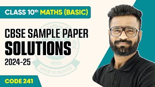 CBSE Sample Paper Solution 202425  Class 10 Maths  Basic Code 241  CBSE Board Exam 202425 [upl. by Enirhtak]