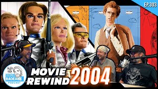 Do These Movies From The Year 2004 Still Hold Up  iKnowBadeaux Podcast 303 BKR 2004 Part Deux [upl. by Nisse]