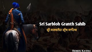 Katha  Sri Sarbloh Granth Sahib  Guru Gobind Singh Ji  Giani Surinder Singh Ji  Part 2 [upl. by Lapotin]