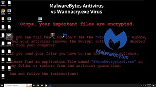 WannaCryexe Virus vs MalwareBytes Antivirus wannacryexe malwarebytes [upl. by Amory931]