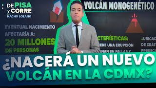 ¿Un volcán está a punto de nacer en la CDMX  DPC con Nacho Lozano [upl. by Chariot]