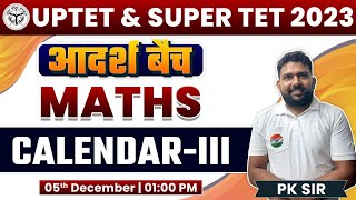 UP TET 2023  SUPER TET  Maths  Calendar 3 Calendar Tricks Maths By PK Sir [upl. by Ahsener497]