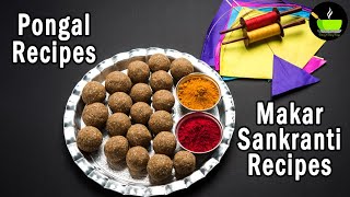 Makar Sankranti Indian recipes  Recipes for Pongal  Sankranti Special Recipes  Pongal Recipes [upl. by Airdnek]