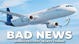 Airbus Aircraft Deliveries To Be Delayed [upl. by Volnak]