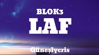 Blok3 Laf lycris sözleri iş güç laflaflaf [upl. by Yrdnal]