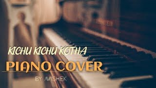 kichu kichu kothaPiano Cover [upl. by Meridel]