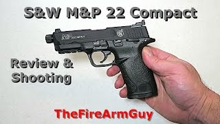 MampP 22 Compact  Shooting amp Review  TheFireArmGuy [upl. by Haisej]