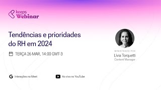 Webinar  Tendências e prioridades do RH em 2024 [upl. by Nylhsa]