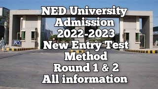 NED University Karachi Admission all information amp New entry test method Round 1 amp Round 2 202223 [upl. by Gomer]