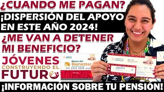 🤩💵¡PAGOS PARA LOS JOVENES CONSTRUYENDO EL FUTURO Y DETALLES DE ESTE 2024🤩💵 [upl. by Gant]