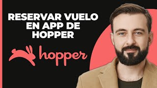 Cómo reservar un vuelo en la aplicación Hopper [upl. by Tullius497]