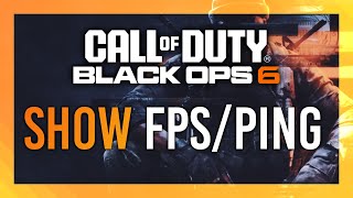 Show FPS amp Ping in Black Ops 6  Full Guide  Simple [upl. by Ahso769]