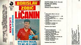 Borislav Zoric Licanin  Svadjamo Se I Mirimo  AUDIO 1990 [upl. by Della]