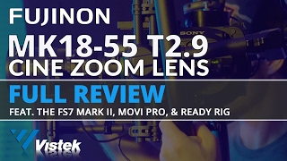 FUJINON MK 1855 Cine Zoom Lens  Vistek Handson Review [upl. by Zarla253]