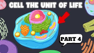 CELL THE UNIT OF LIFE  PART 4  BIOLOGY  Class 11  NEET [upl. by Ttirb321]