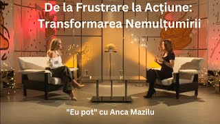 De la Frustrare la Acțiune Transformarea NemulțumiriiAna Maria Ducuță [upl. by Riana915]