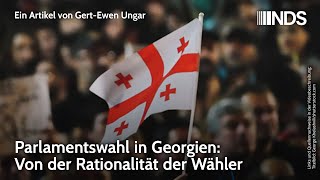 Parlamentswahl in Georgien Von der Rationalität der Wähler  GertEwen Ungar  NDS [upl. by Gusty512]