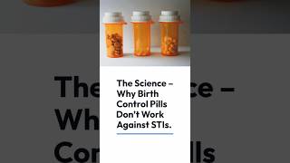 Do Birth Control Pills Protect You From STIs Debunking the Myth part2 [upl. by Iba383]