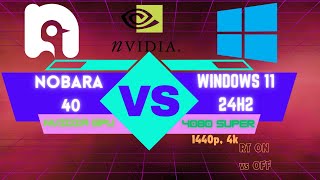 Nobara 40 vs Windows 11 RTX 4080 Super  Linux Gaming vs Windows  1440p  4k RT ON OFF [upl. by Yasnil]