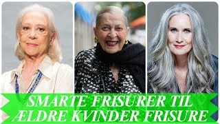 Smarte frisurer til ældre kvinder frisure 2018 [upl. by Amaris446]