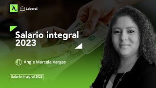 Valor del salario integral en 2023 [upl. by Ainadi479]