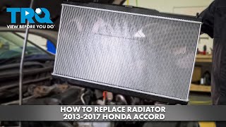 How to Replace Radiator 20132017 Honda Accord [upl. by Zurheide]