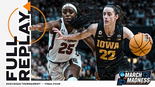 Iowa vs South Carolina  2023 NCAA women’s Final Four  FULL REPLAY [upl. by Eelahs]