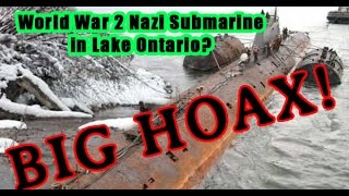 WW2 German Nazi Submarine in Lake Ontario Canada Big Hoax [upl. by Acinoev974]