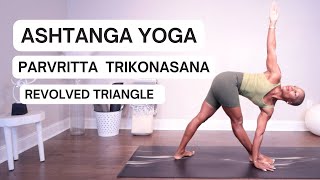 Parivrtta Trikonasana  Trikonasana B  Learn how to do Parivrtta Trikonasana  Ashtanga Yoga [upl. by Elspet]