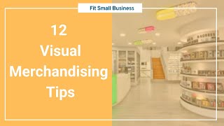 12 Visual Merchandising Tips [upl. by Gausman]