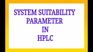 System suitability parameter of HPLC  Tailing factor  Retention time  Resolution [upl. by Wehttam]