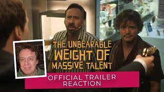 THE UNBEARABLE WEIGHT OF MASSIVE TALENT Official Trailer The POPCORN JUNKIES Reaction [upl. by Franek]