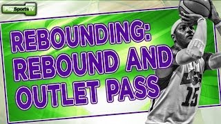 Rebounding and the Outlet Pass Basketball Rebounding [upl. by Llerrod]