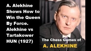 Alexander Alekhine vs Savielly Tartakower  Kecskemet 1927 10 [upl. by Frasier289]