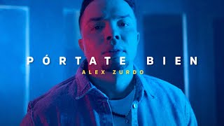 Alex Zurdo  Pórtate Bien Video Oficial [upl. by Jermaine]