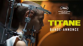 TITANE  Bandeannonce [upl. by Stark]