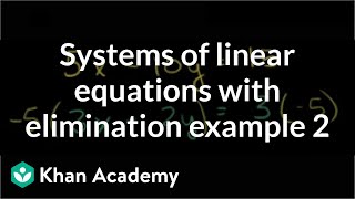 Systems of equations with elimination and manipulation  High School Math  Khan Academy [upl. by Eelannej]