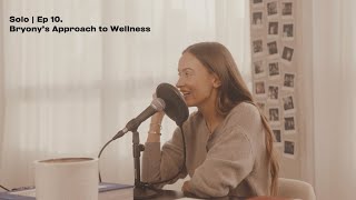 Episode 10 Bryonys Approach to Wellness [upl. by Glynias]